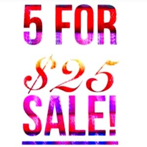5 for$25 Sale